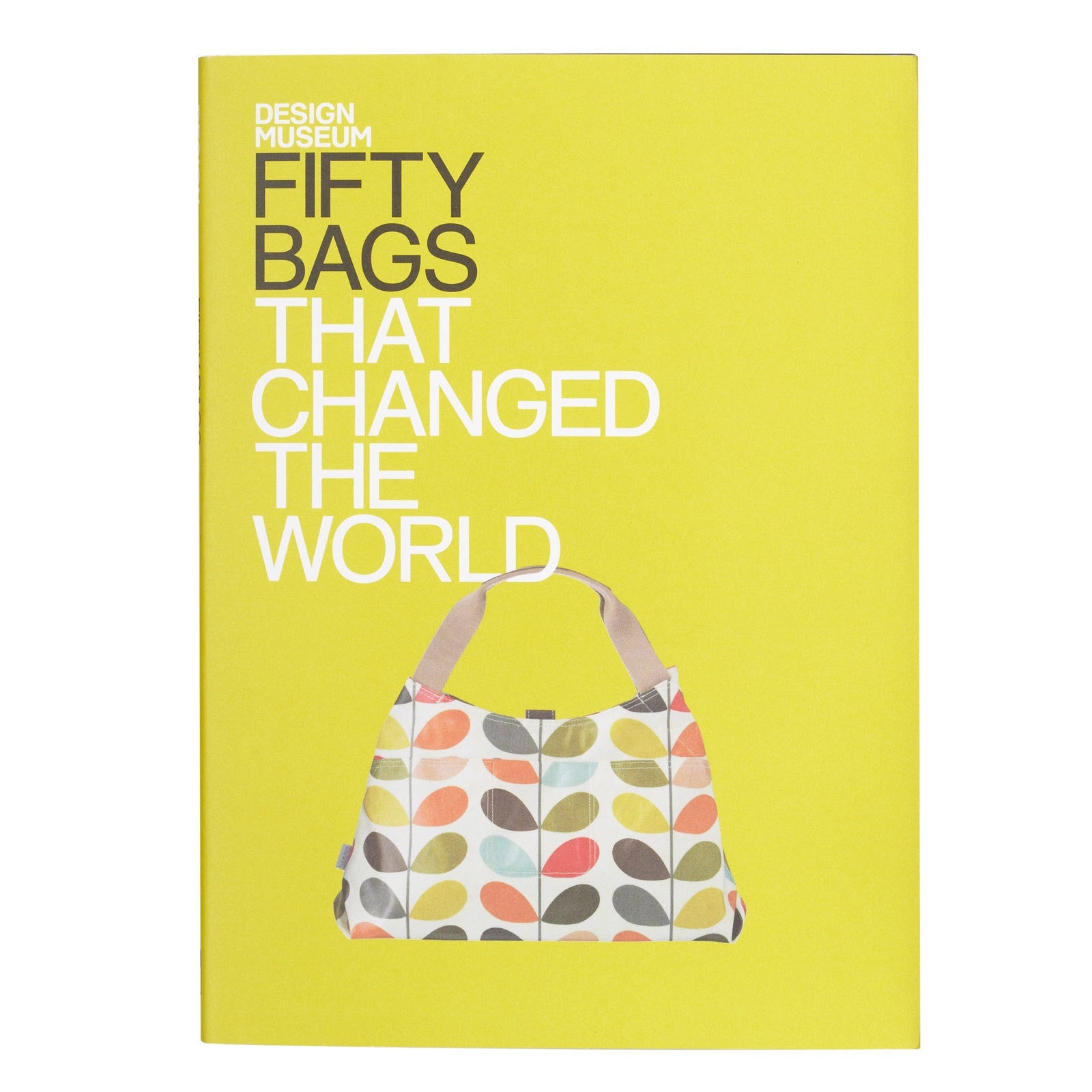 Book Cover 50 Bags That Changed The World By Design Museum the hardcover book has a yellow dust jacket featuring Orla Kiely's classic Multi Stem print bag 