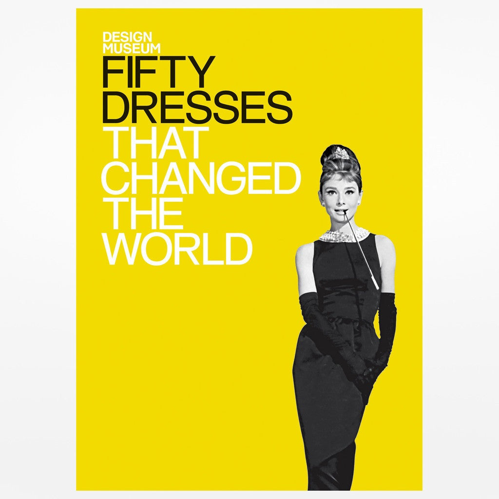 50 Dresses That Changed The World By Design Museum Is a hardcover with dust jacket book featuring Audrey Hepburn in a tiara