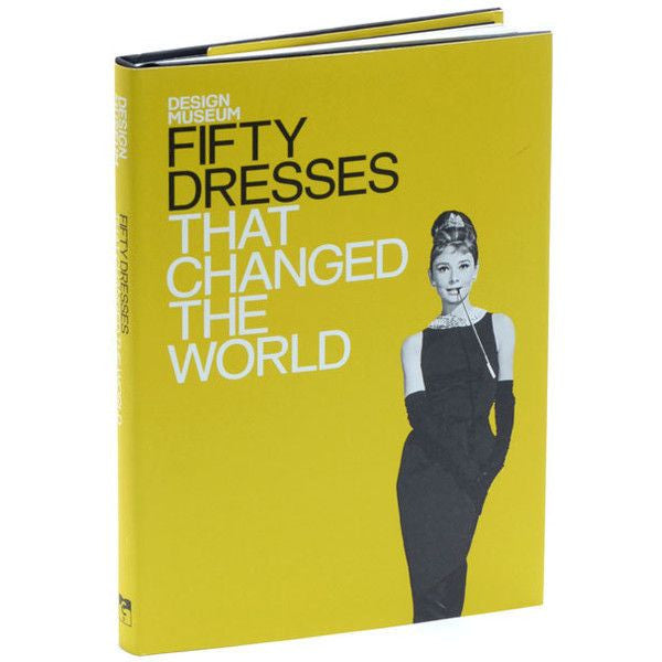 50 Dresses That Changed The World By Design Museum Is a hardcover with dust jacket book featuring Audrey Hepburn in a tiara and the book slightly turned