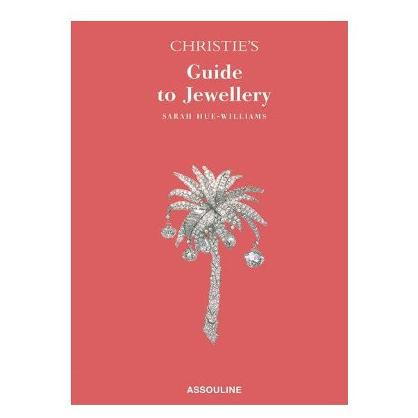 Christie's Guide to Collecting Jewellery - Sarah Hue-Williams